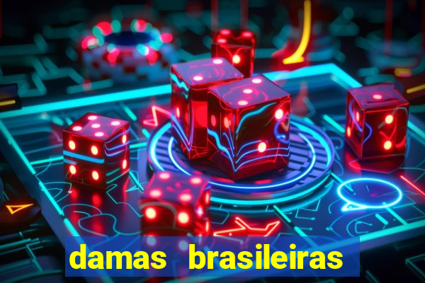 damas brasileiras jogar online